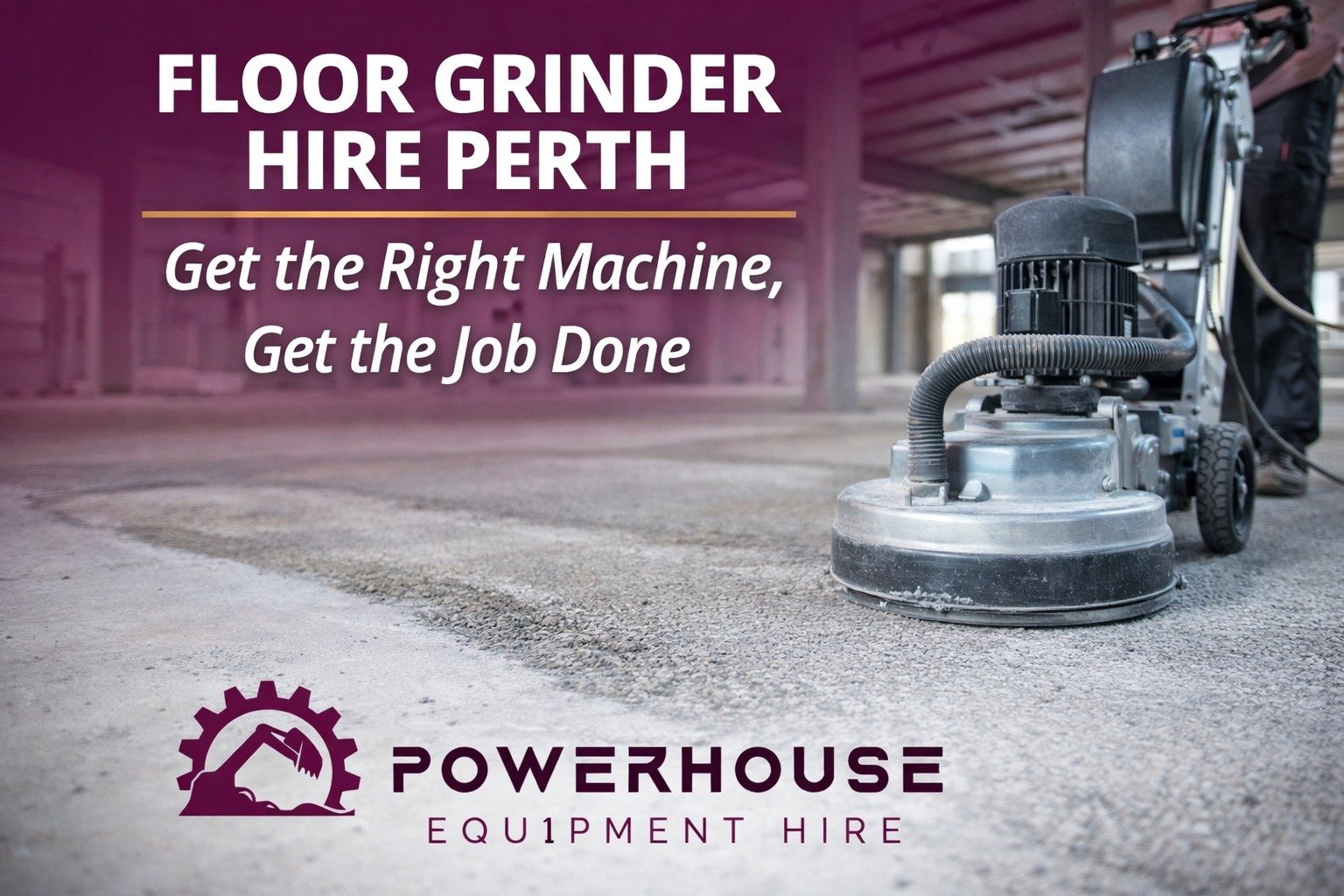 Floor grinder machine grinding concrete floor for floor grinder hire in Perth - PowerHouse Hire